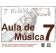 Aula de Música 7 Aula de Música 7